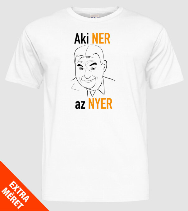 Aki NER az nyer  minta fehér pólón
