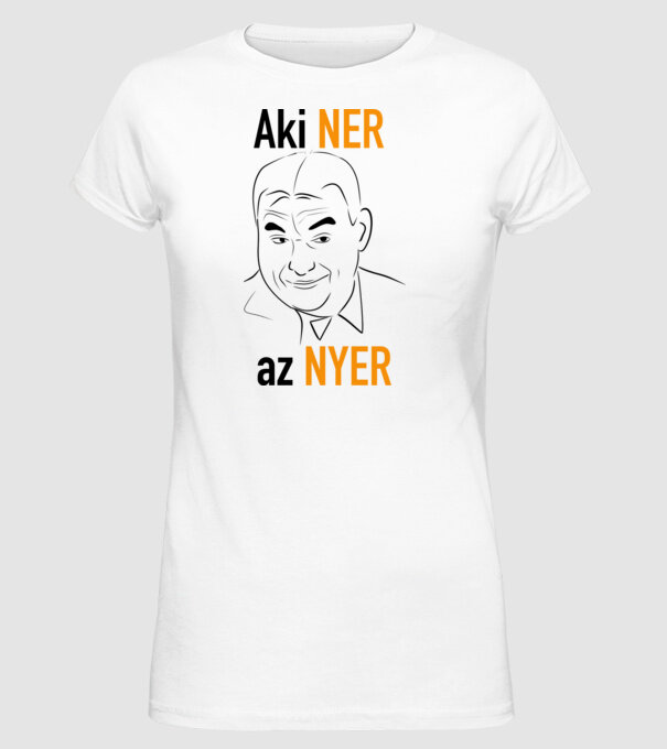 Aki NER az nyer minta fehér pólón