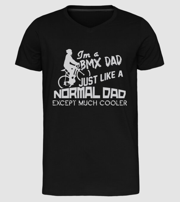 Im a BMX dad just like a normal dad except much cooler minta fekete pólón