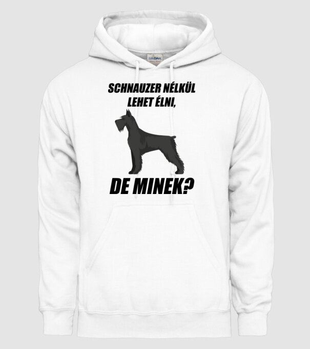 Schnauzer nélkül lehet élni, de minek? minta fehér pólón