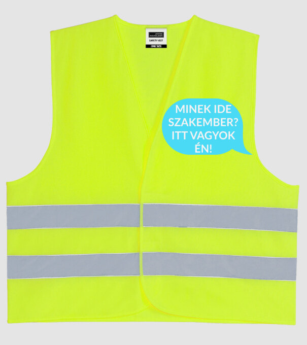 Minek ide szakember? Itt vagyok én! minta neonsárga pólón