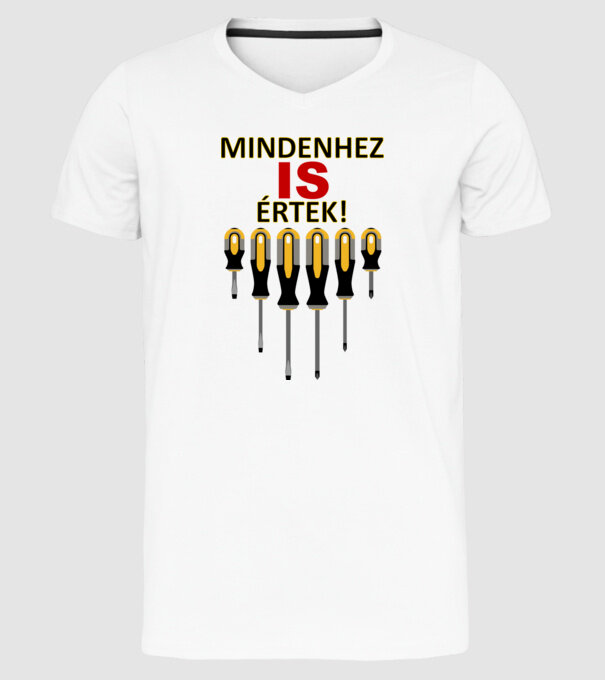 Mindenhez IS értek minta fehér pólón