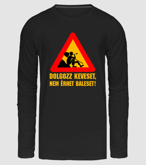 Dolgozz keveset... minta fekete pólón