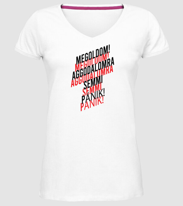 Aggodalomra semmi pánik! minta fehér pólón