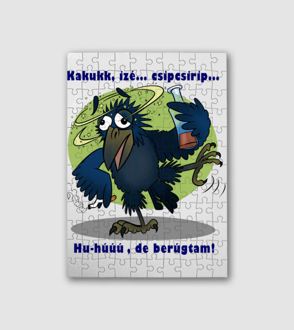 Kakukk, izé, csipcsirip... Hu-húú, de berugtam! minta fehér pólón