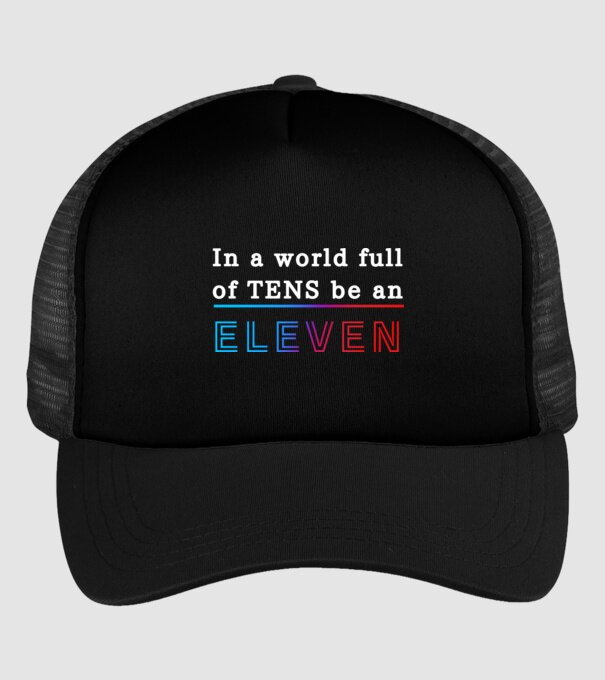 Stranger Things - In a world full of TENS be an ELEVEN 21 minta fekete pólón