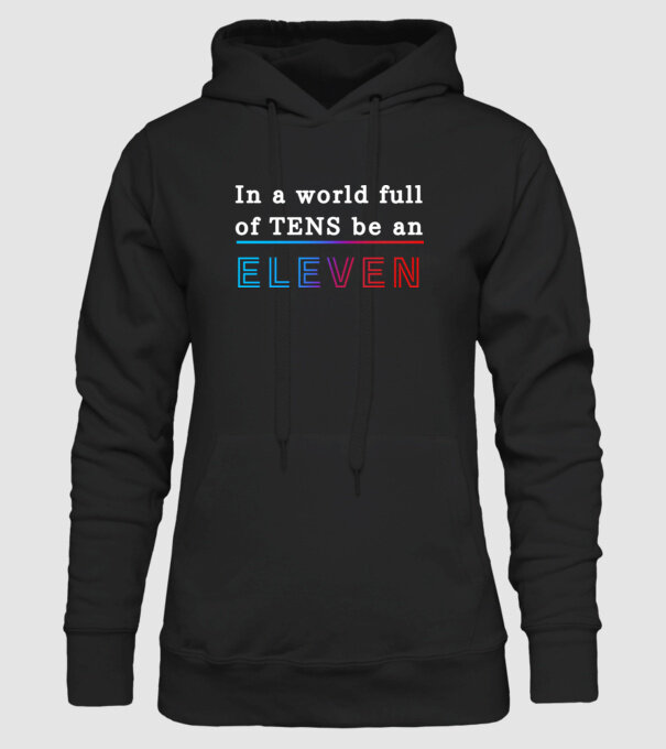 Stranger Things - In a world full of TENS be an ELEVEN 21 minta fekete pólón