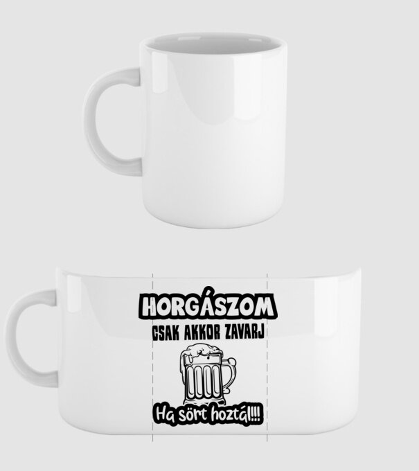 Horgászom csak akkor zavarj ha sört hoztál minta fehér pólón