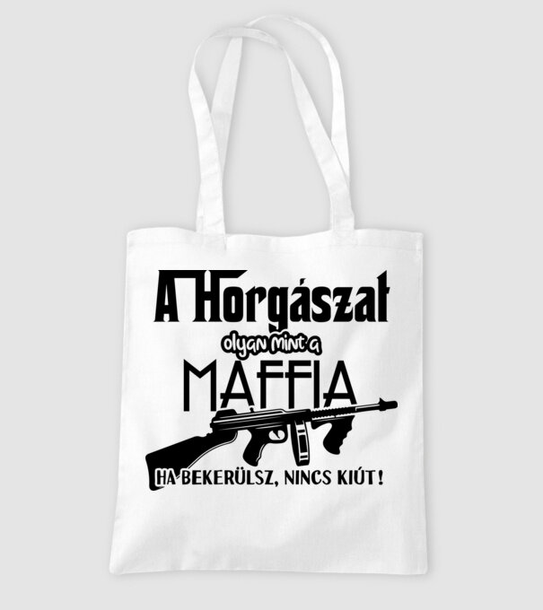 A horgászat olyan mint a maffia minta fehér pólón