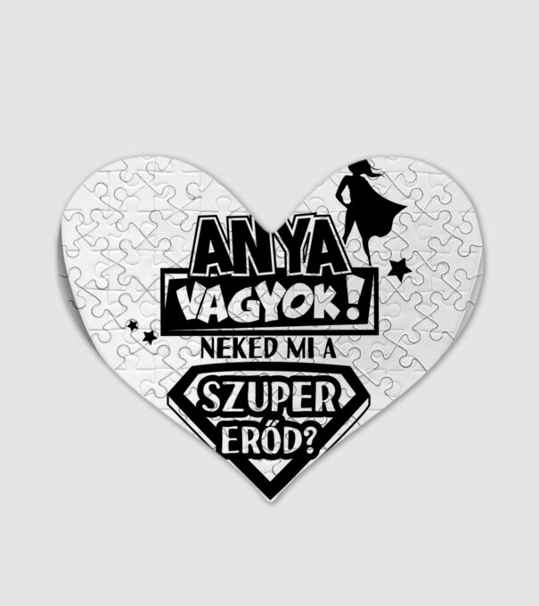 Anya vagyok neked mi a szuper erőd? minta fehér pólón