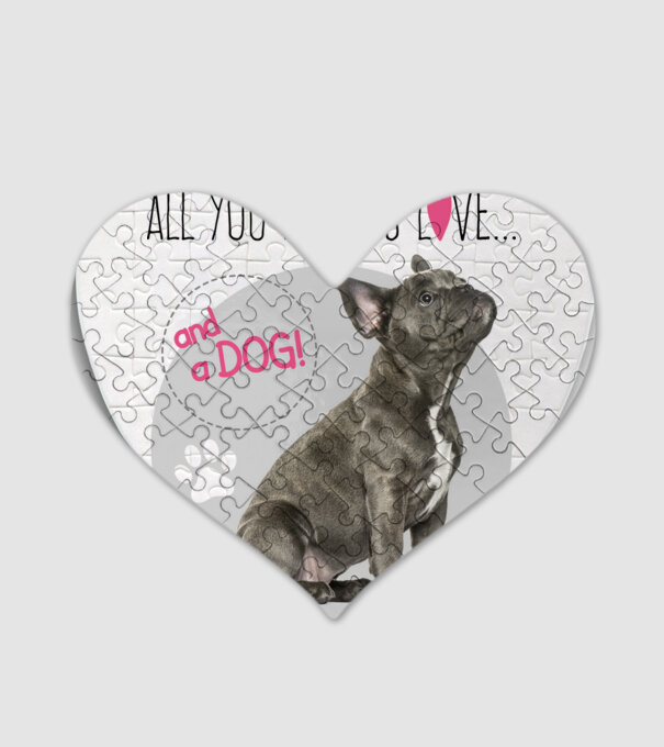 Francia Bulldog - All You Need is Love and a Dog minta fehér pólón