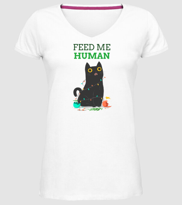 FEED ME HUMAN- éhes cica karácsonyi dekorációban minta fehér pólón