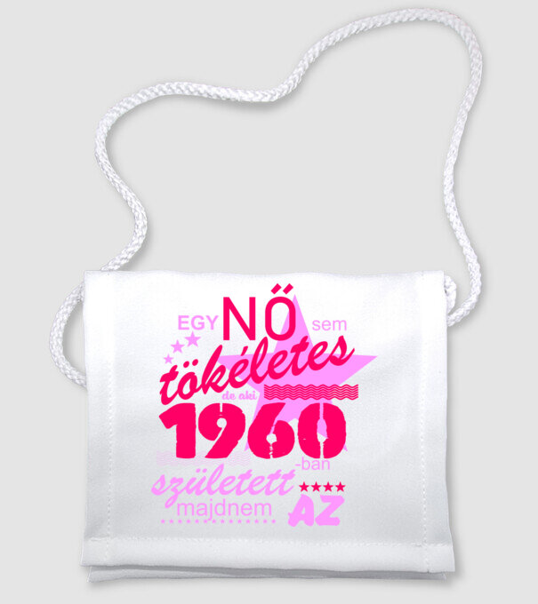 egy nő sem tökéletes 1960 minta fehér pólón