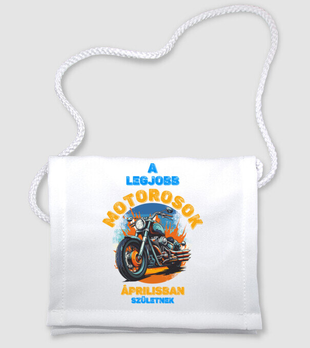 legjobb motorosok ÁPRILISBAN születnek minta fehér pólón