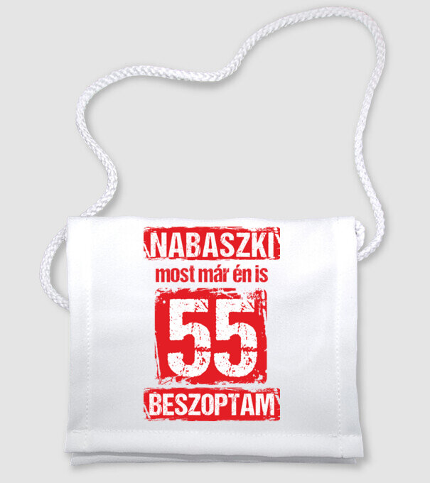 NABASZKI MOST MÁR ÉN IS BESZOPTAM 55 ÉVES VAGYOK minta fehér pólón