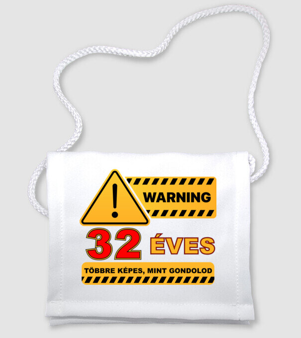 WARNING, 32 ÉVES TÖBBRE KÉPES, MIT GONDOLOD minta fehér pólón