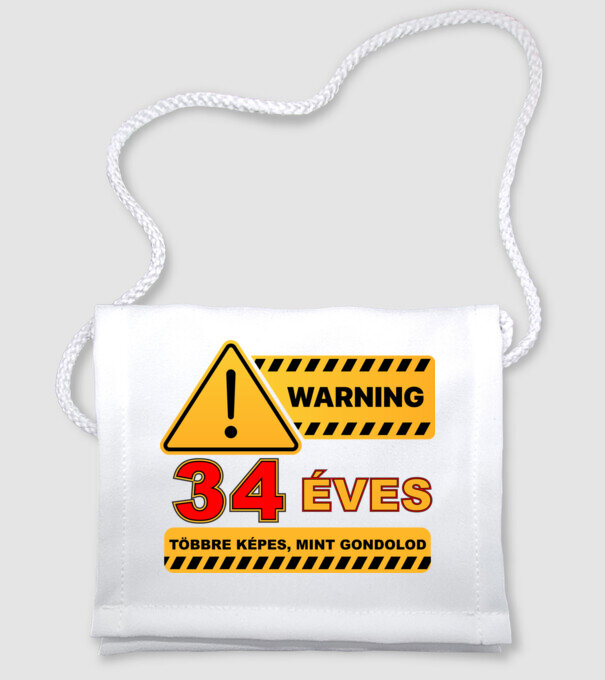 WARNING, 34 ÉVES TÖBBRE KÉPES, MIT GONDOLOD minta fehér pólón