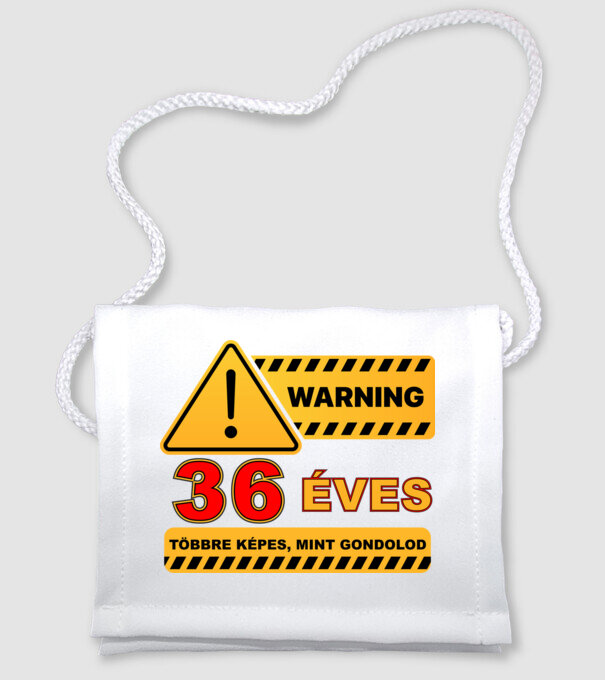 WARNING, 36 ÉVES TÖBBRE KÉPES, MIT GONDOLOD minta fehér pólón