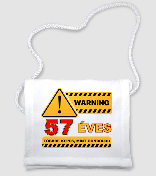 WARNING, 57 ÉVES TÖBBRE KÉPES, MIT GONDOLOD minta fehér pólón