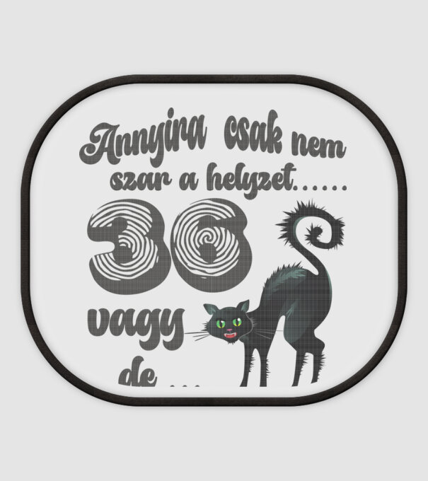 annyira csak nem szar a helyzet, szülinapi minta fekete macskával, 36 éves szülinap minta fehér pólón