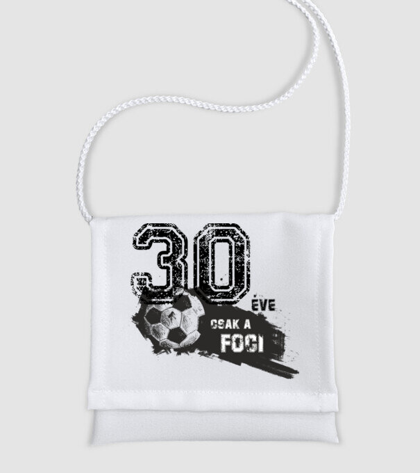 30 éve csak a foci 30 éves születésnapra minta fehér pólón