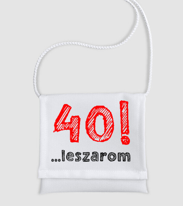40 leszarom 40 éves szülinapra minta fehér pólón