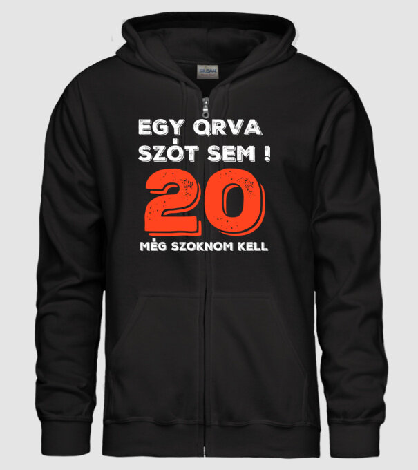 EGY QRVA SZÓT SEM, MÉG SZOKNOM KELL, 20 ÉVES SZÜLETÉSNAPRA minta fekete pólón