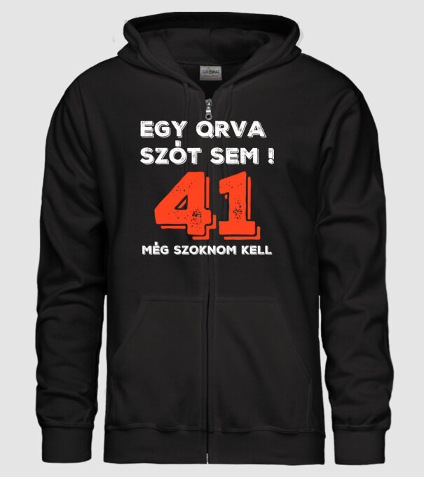 EGY QRVA SZÓT SEM, MÉG SZOKNOM KELL, 41 ÉVES SZÜLETÉSNAPRA minta fekete pólón