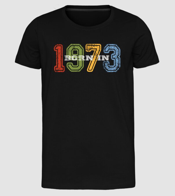 born in 1973 születésnapi felirat minta fekete pólón