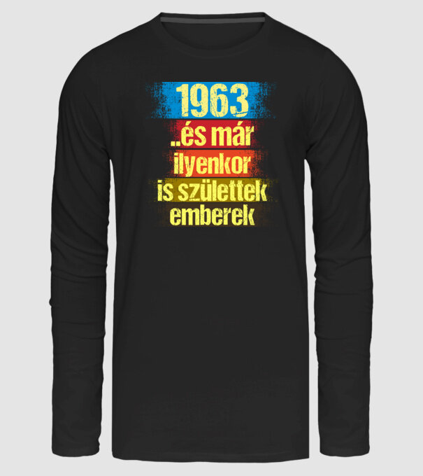 És már ilyenkor is születtek emberek, 1963 retro születésnapi felirat minta fekete pólón