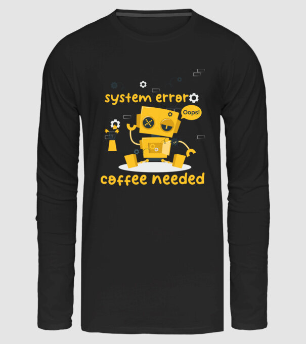 system error coffee needed robot minta fekete pólón