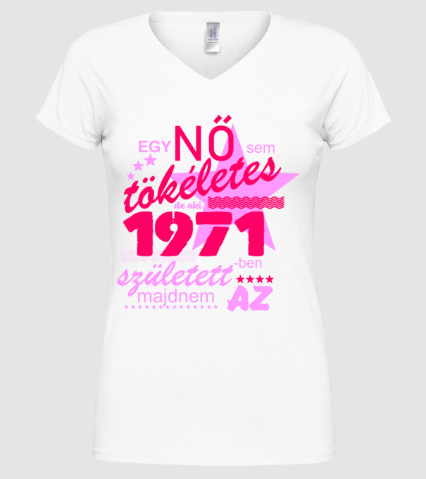 egy nő sem tökéletes 1971 minta fehér pólón