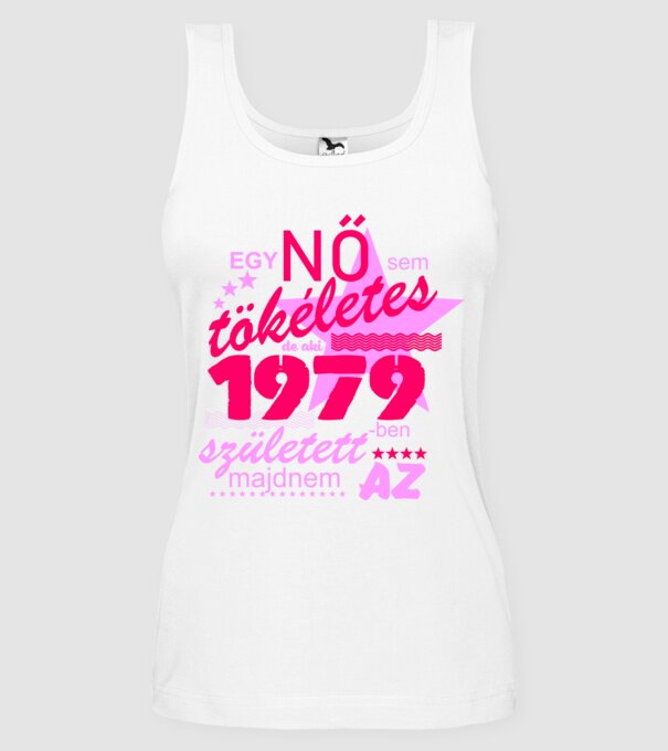 egy nő sem tökéletes 1979 minta fehér pólón