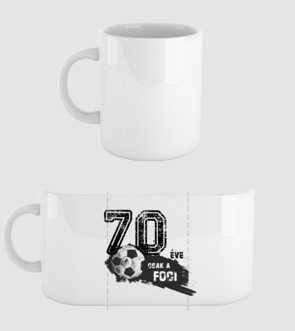 70 éve csak a foci 70 éves születésnapra minta fehér pólón