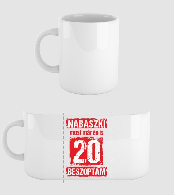 NABASZKI MOST MÁR ÉN IS BESZOPTAM 20 ÉVES VAGYOK minta fehér pólón