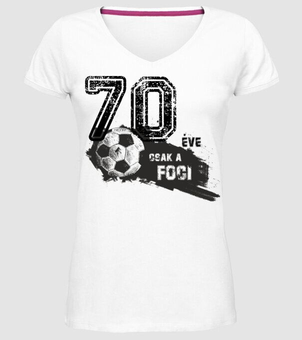70 éve csak a foci 70 éves születésnapra minta fehér pólón