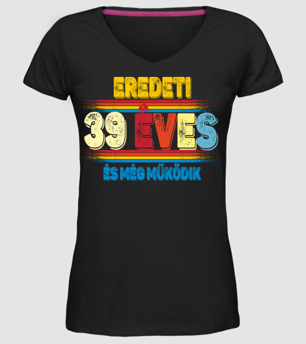 EREDETI 39 ÉVES ÉS MÉG MŰKÖDIK, SZÜLETÉSNAPI FELIRAT minta fekete pólón