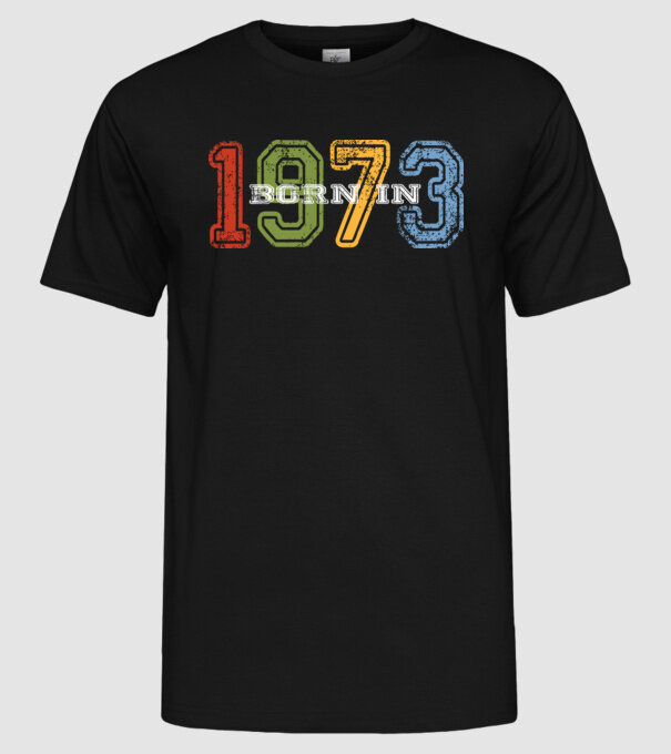 born in 1973 születésnapi felirat minta fekete pólón