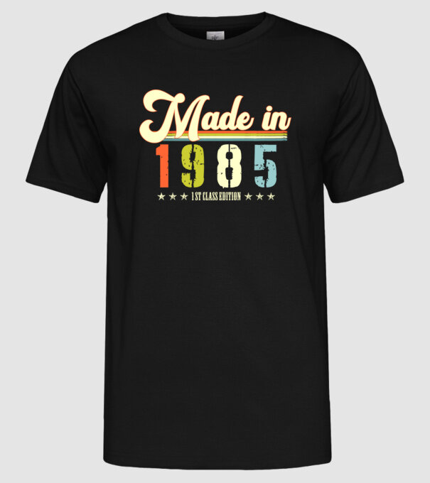 made in 1985, 1st class edition, születésnap, 1985-ben készült minta fekete pólón