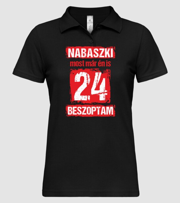 NABASZKAI MOST MÁR ÉN IS BESZOPTAM 24 ÉVES VAGYOK minta fekete pólón