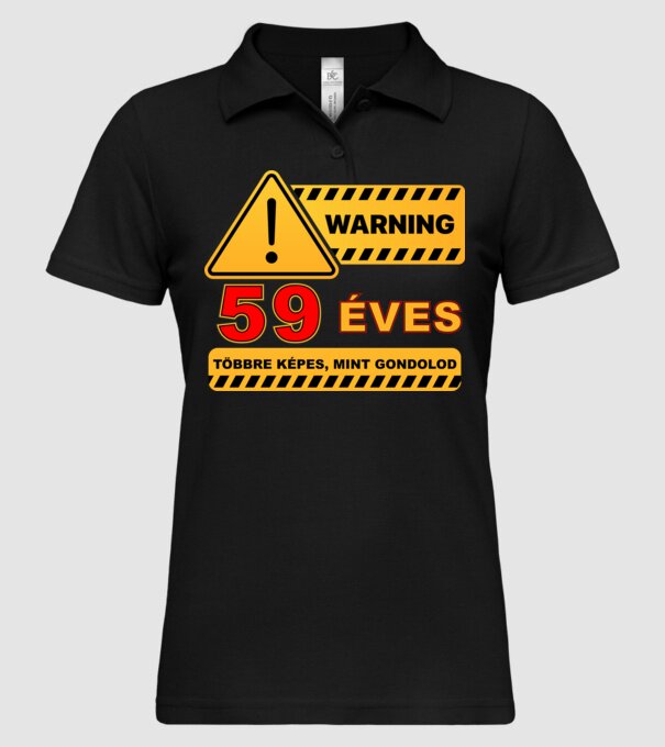 WARNING, 59 ÉVES TÖBBRE KÉPES, MIT GONDOLOD minta fekete pólón
