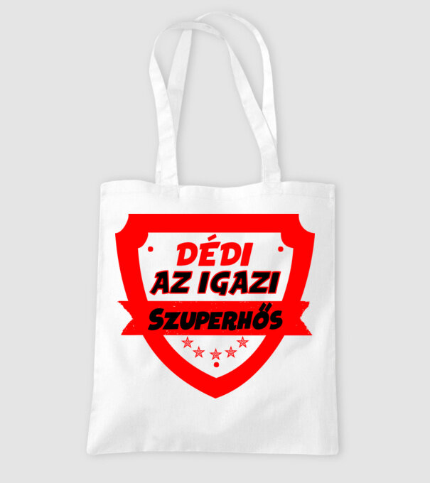 DÉDI AZ IGAZI SZUPERHŐS minta fehér pólón