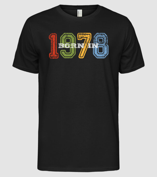 born in 1978 születésnapi felirat minta fekete pólón