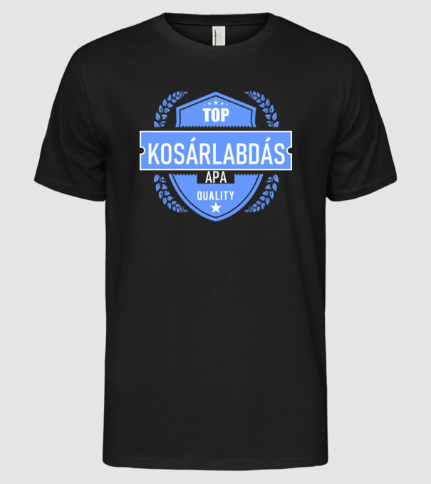 TOP QUALITY KOSÁRLABDÁS APUKA minta fekete pólón