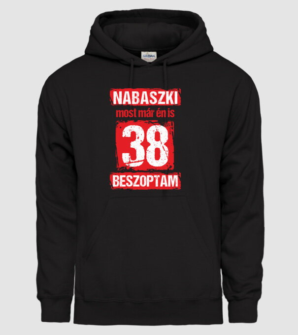 NABASZKI MOST MÁR ÉN IS BESZOPTAM 38 ÉVES VAGYOK minta fekete pólón