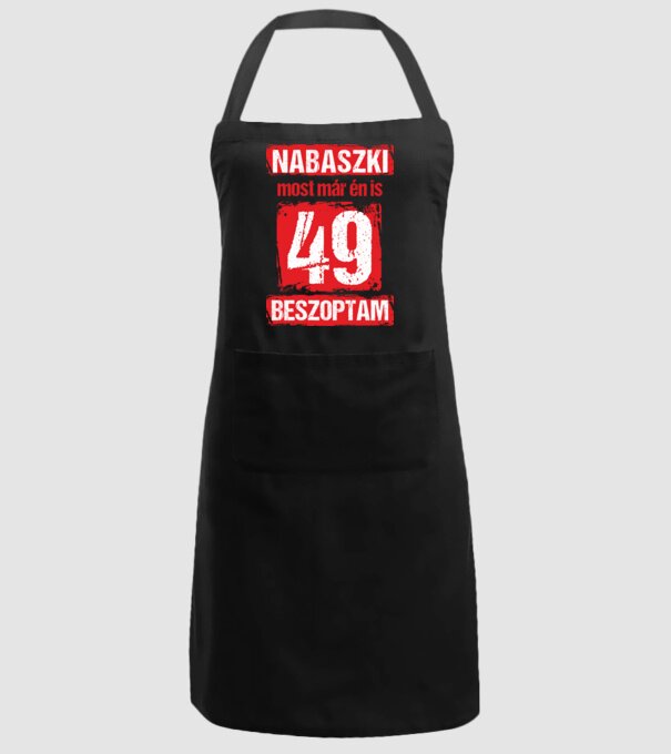 NABASZKI MOST MÁR ÉN IS BESZOPTAM 49 ÉVES VAGYOK minta fekete pólón