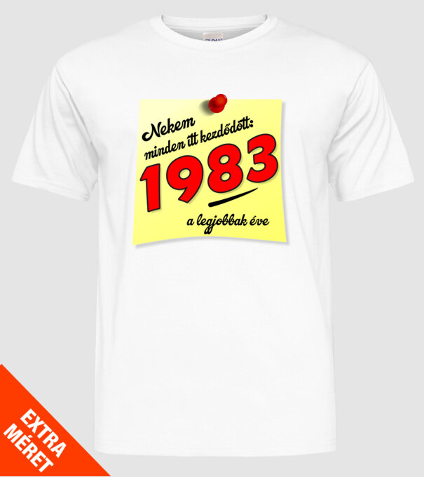 minden itt kezdődött, születésnapi évszám 1983 minta fehér pólón