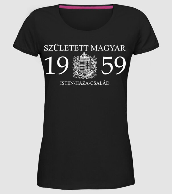 SZÜLETETT MAGYAR, ISTEN HAZA CSALÁD, SZÜLETETT 1959-BEN, MAGYAR CÍMER minta fekete pólón