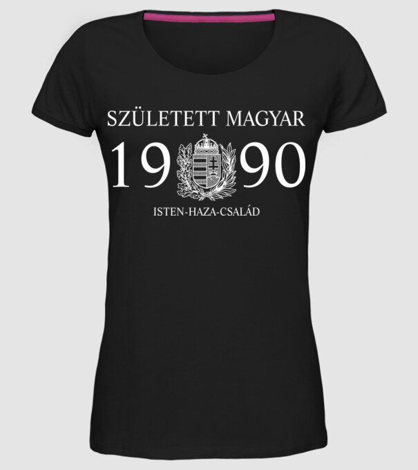 SZÜLETETT MAGYAR, ISTEN HAZA CSALÁD, SZÜLETETT 1990-BEN, MAGYAR CÍMER minta fekete pólón