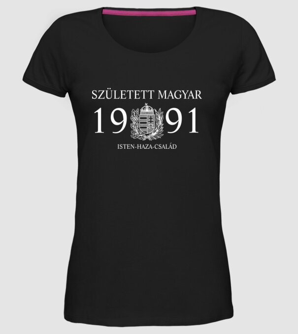 SZÜLETETT MAGYAR, ISTEN HAZA CSALÁD, SZÜLETETT 1991-BEN, MAGYAR CÍMER minta fekete pólón